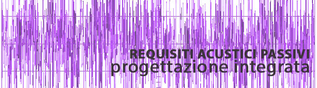 Corso "Requisiti acustici passivi, progettazione integrata e realizzazione"